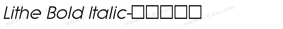 Lithe Bold Italic字体转换